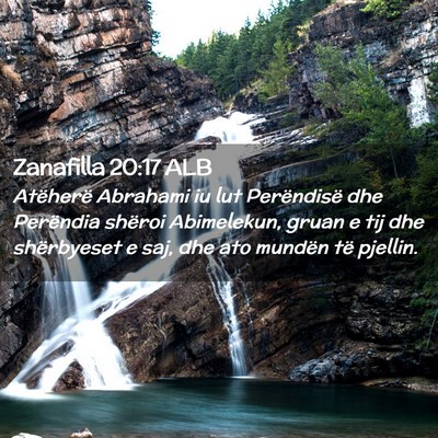Picture 02 - Zanafilla 20:17 ALB - Atëherë Abrahami iu lut Perëndisë dhe - Bible Verse Picture