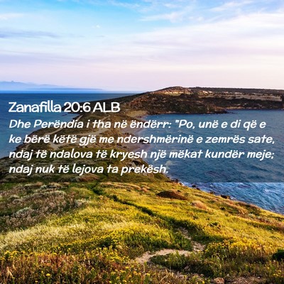 Picture 02 - Zanafilla 20:6 ALB - Dhe Perëndia i tha në ëndërr: 