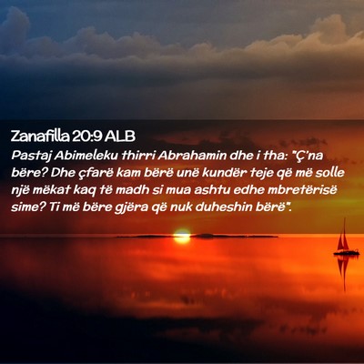 Picture 02 - Zanafilla 20:9 ALB - Pastaj Abimeleku thirri Abrahamin dhe i tha: - Bible Verse Picture