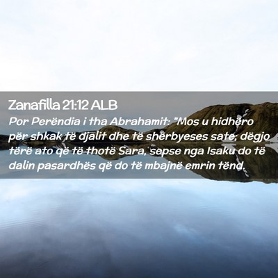 Picture 02 - Zanafilla 21:12 ALB - Por Perëndia i tha Abrahamit: 