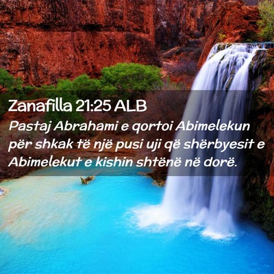 Picture 02 - Zanafilla 21:25 ALB - Pastaj Abrahami e qortoi Abimelekun për shkak - Bible Verse Picture
