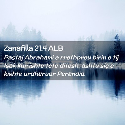 Picture 02 - Zanafilla 21:4 ALB - Pastaj Abrahami e rrethpreu birin e tij Isak kur - Bible Verse Picture
