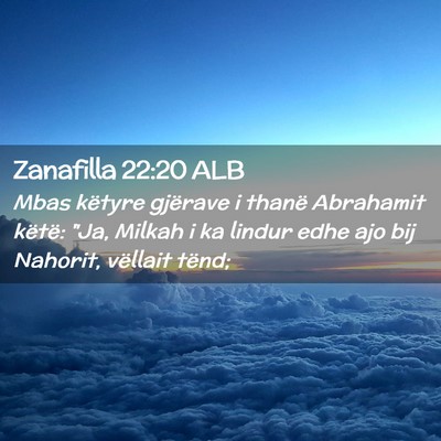 Picture 02 - Zanafilla 22:20 ALB - Mbas këtyre gjërave i thanë Abrahamit këtë: - Bible Verse Picture