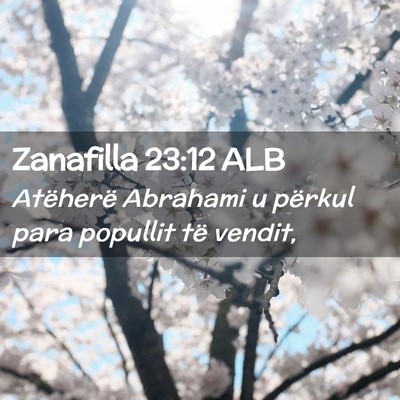 Picture 02 - Zanafilla 23:12 ALB - Atëherë Abrahami u përkul para popullit të - Bible Verse Picture
