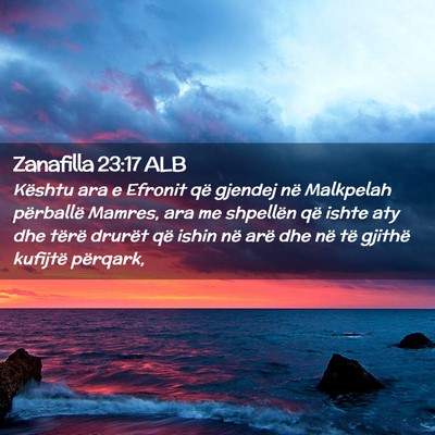 Picture 02 - Zanafilla 23:17 ALB - Kështu ara e Efronit që gjendej në Malkpelah - Bible Verse Picture