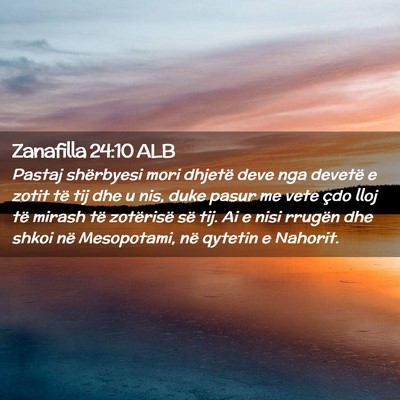 Picture 02 - Zanafilla 24:10 ALB - Pastaj shërbyesi mori dhjetë deve nga devetë e - Bible Verse Picture