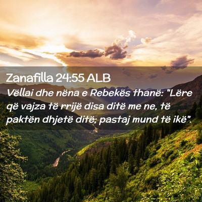 Picture 02 - Zanafilla 24:55 ALB - Vëllai dhe nëna e Rebekës thanë: 