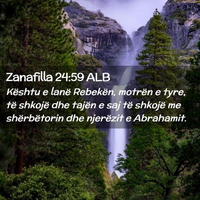 Picture 02 - Zanafilla 24:59 ALB - Kështu e lanë Rebekën, motrën e tyre, të - Bible Verse Picture