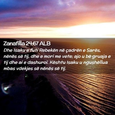 Picture 02 - Zanafilla 24:67 ALB - Dhe Isaku e futi Rebekën në çadrën e Sarës, - Bible Verse Picture