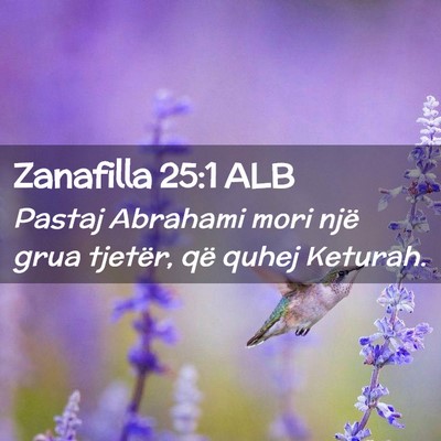 Picture 02 - Zanafilla 25:1 ALB - Pastaj Abrahami mori një grua tjetër, që quhej - Bible Verse Picture