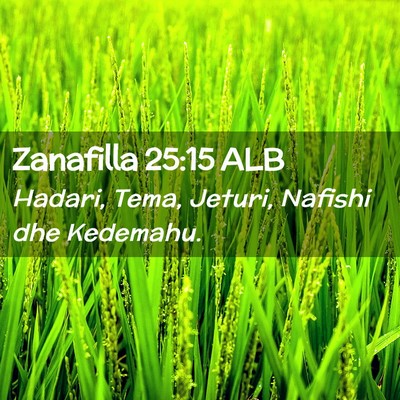 Picture 02 - Zanafilla 25:15 ALB - Hadari, Tema, Jeturi, Nafishi dhe - Bible Verse Picture
