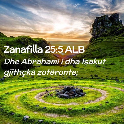 Picture 02 - Zanafilla 25:5 ALB - Dhe Abrahami i dha Isakut gjithçka - Bible Verse Picture