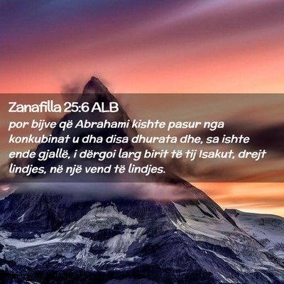 Picture 02 - Zanafilla 25:6 ALB - por bijve që Abrahami kishte pasur nga - Bible Verse Picture