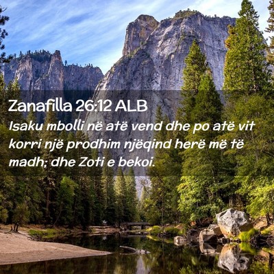Picture 02 - Zanafilla 26:12 ALB - Isaku mbolli në atë vend dhe po atë vit korri - Bible Verse Picture