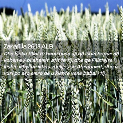 Picture 02 - Zanafilla 26:18 ALB - Dhe Isaku filloi të hapë puse uji që ishin - Bible Verse Picture