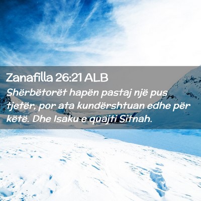 Picture 02 - Zanafilla 26:21 ALB - Shërbëtorët hapën pastaj një pus tjetër, - Bible Verse Picture