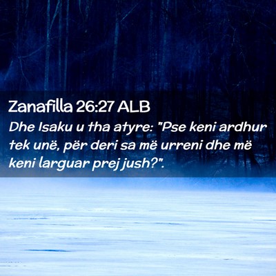 Picture 02 - Zanafilla 26:27 ALB - Dhe Isaku u tha atyre: 