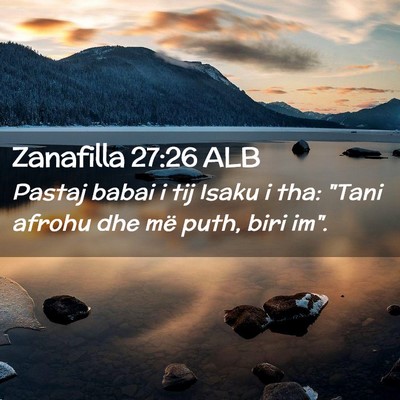 Picture 02 - Zanafilla 27:26 ALB - Pastaj babai i tij Isaku i tha: 