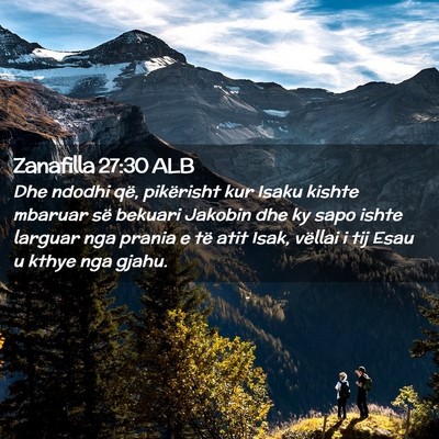 Picture 02 - Zanafilla 27:30 ALB - Dhe ndodhi që, pikërisht kur Isaku kishte - Bible Verse Picture