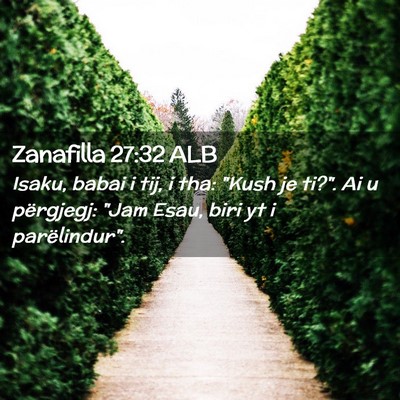 Picture 02 - Zanafilla 27:32 ALB - Isaku, babai i tij, i tha: 