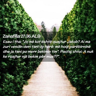 Picture 02 - Zanafilla 27:36 ALB - Esau i tha: 