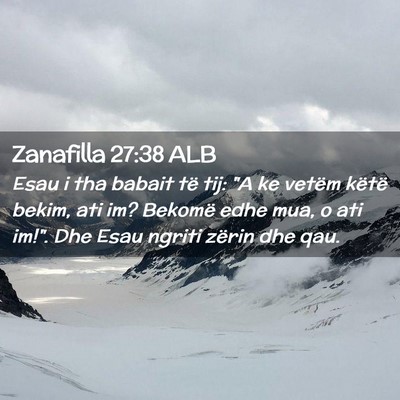 Picture 02 - Zanafilla 27:38 ALB - Esau i tha babait të tij: 