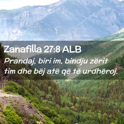 Picture 02 - Zanafilla 27:8 ALB - Prandaj, biri im, bindju zërit tim dhe bëj atë - Bible Verse Picture