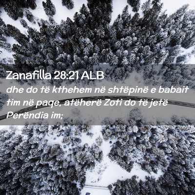 Picture 02 - Zanafilla 28:21 ALB - dhe do të kthehem në shtëpinë e babait tim - Bible Verse Picture