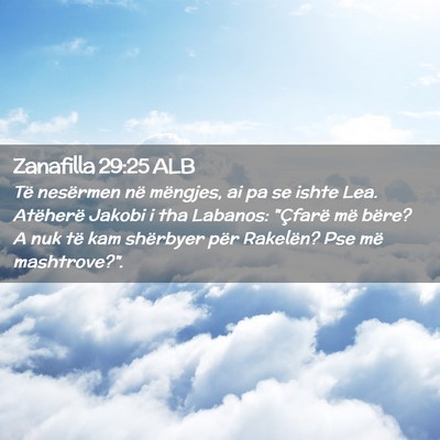 Picture 02 - Zanafilla 29:25 ALB - Të nesërmen në mëngjes, ai pa se ishte Lea. - Bible Verse Picture