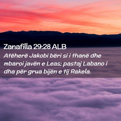 Picture 02 - Zanafilla 29:28 ALB - Atëherë Jakobi bëri si i thanë dhe mbaroi - Bible Verse Picture