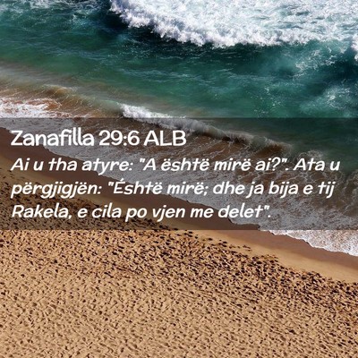 Picture 02 - Zanafilla 29:6 ALB - Ai u tha atyre: 