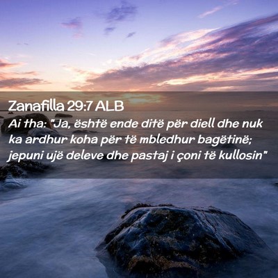 Picture 02 - Zanafilla 29:7 ALB - Ai tha: 