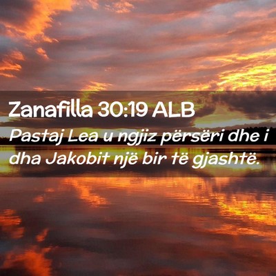 Picture 02 - Zanafilla 30:19 ALB - Pastaj Lea u ngjiz përsëri dhe i dha Jakobit - Bible Verse Picture