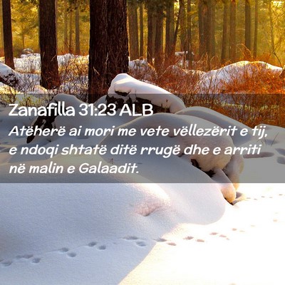 Picture 02 - Zanafilla 31:23 ALB - Atëherë ai mori me vete vëllezërit e tij, e - Bible Verse Picture