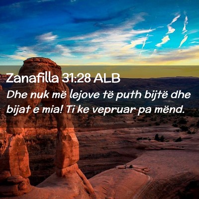 Picture 02 - Zanafilla 31:28 ALB - Dhe nuk më lejove të puth bijtë dhe bijat e - Bible Verse Picture