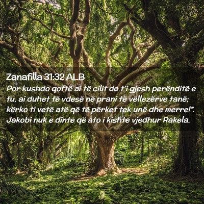 Picture 02 - Zanafilla 31:32 ALB - Por kushdo qoftë ai të cilit do t’i gjesh - Bible Verse Picture
