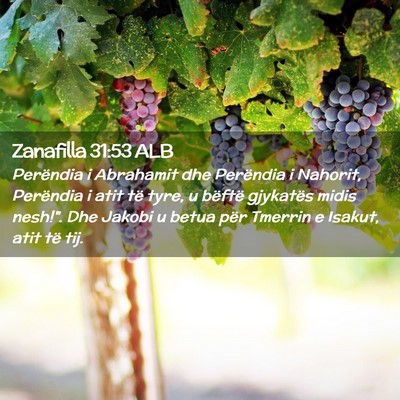Picture 02 - Zanafilla 31:53 ALB - Perëndia i Abrahamit dhe Perëndia i Nahorit, - Bible Verse Picture