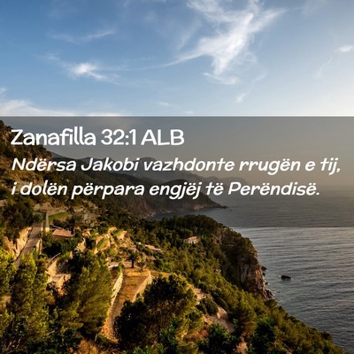 Picture 02 - Zanafilla 32:1 ALB - Ndërsa Jakobi vazhdonte rrugën e tij, i dolën - Bible Verse Picture