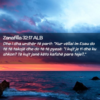 Picture 02 - Zanafilla 32:17 ALB - Dhe i dha urdhër të parit: 