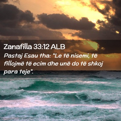 Picture 02 - Zanafilla 33:12 ALB - Pastaj Esau tha: 