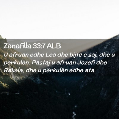 Picture 02 - Zanafilla 33:7 ALB - U afruan edhe Lea dhe bijtë e saj, dhe u - Bible Verse Picture