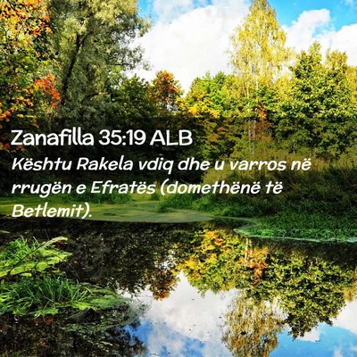 Picture 02 - Zanafilla 35:19 ALB - Kështu Rakela vdiq dhe u varros në rrugën e - Bible Verse Picture