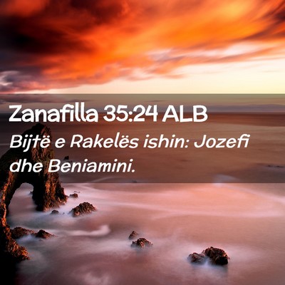 Picture 02 - Zanafilla 35:24 ALB - Bijtë e Rakelës ishin: Jozefi dhe - Bible Verse Picture
