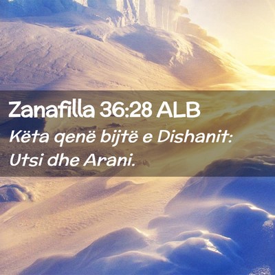Picture 02 - Zanafilla 36:28 ALB - Këta qenë bijtë e Dishanit: Utsi dhe - Bible Verse Picture