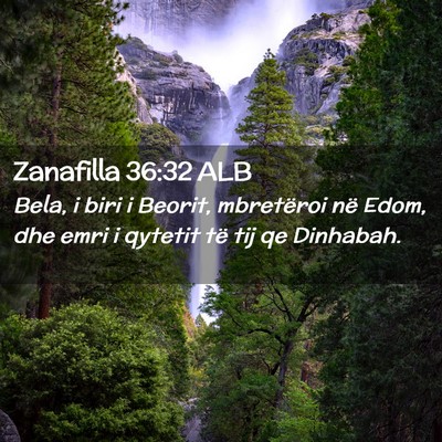 Picture 02 - Zanafilla 36:32 ALB - Bela, i biri i Beorit, mbretëroi në Edom, dhe - Bible Verse Picture