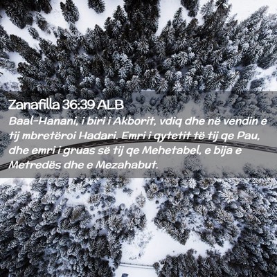 Picture 02 - Zanafilla 36:39 ALB - Baal-Hanani, i biri i Akborit, vdiq dhe në - Bible Verse Picture