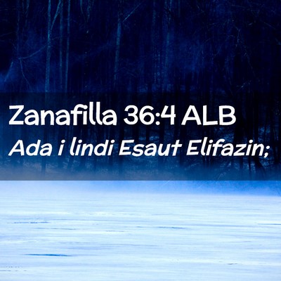 Picture 02 - Zanafilla 36:4 ALB - Ada i lindi Esaut - Bible Verse Picture