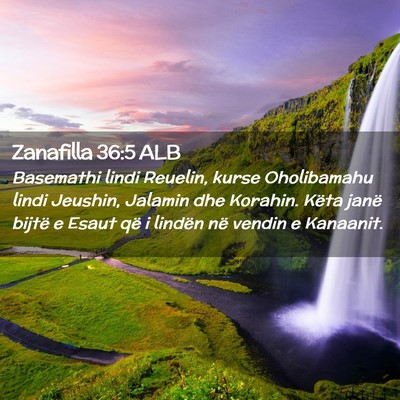 Picture 02 - Zanafilla 36:5 ALB - Basemathi lindi Reuelin, kurse Oholibamahu lindi - Bible Verse Picture