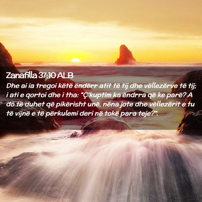 Picture 02 - Zanafilla 37:10 ALB - Dhe ai ia tregoi këtë ëndërr atit të tij dhe - Bible Verse Picture