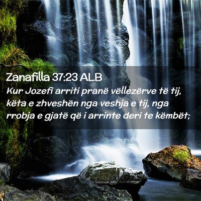 Picture 02 - Zanafilla 37:23 ALB - Kur Jozefi arriti pranë vëllezërve të tij, - Bible Verse Picture